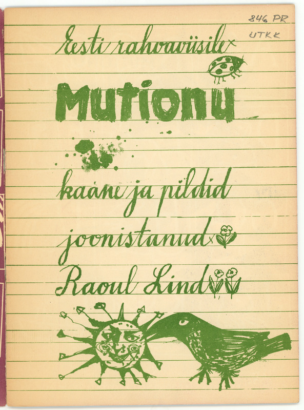 Mutionu. Eesti rahvaviisile kaane ja pildid joonistanud Raoul Lind. UTKK R 846/PR